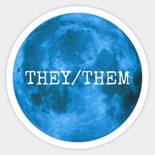 THEY THEM Pronouns Blue Moon Sticker